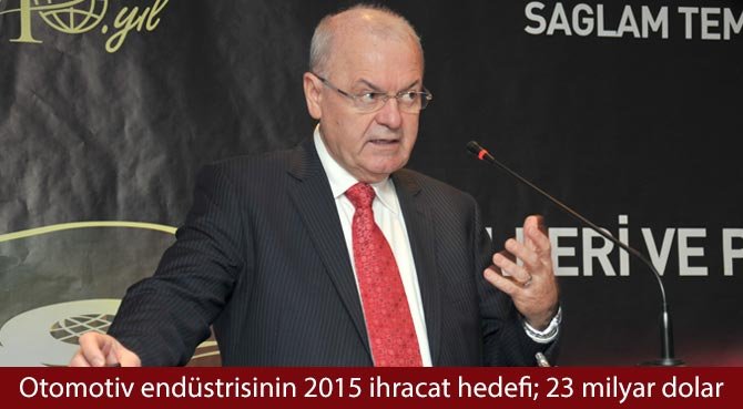 Otomotiv endüstrisinin 2015 ihracat hedefi; 23 milyar dolar