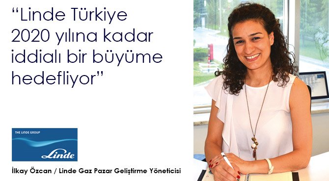 Linde Türkiye 2020 yılına kadar iddialı bir büyüme hedefliyor