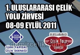 1. ULUSLARARASI ÇELİK YOLU ZİRVESİ 08-09 Eylül 2011
