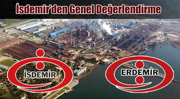 İsdemir'den Genel Değerlendirme