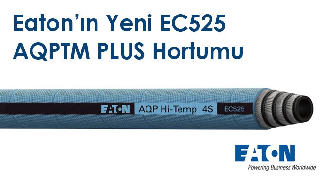 Eaton'ın Yeni EC525 AQPTM PLUS Hortumu