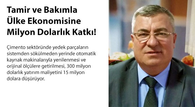 Tamir ve Bakımla Ülke Ekonomisine Milyon Dolarlık Katkı