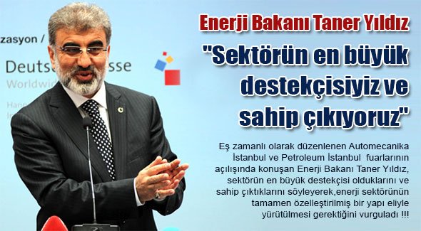 Enerji Bakanı Taner Yıldız: Sektörün en büyük destekçisiyiz ve sahip çıkıyoruz