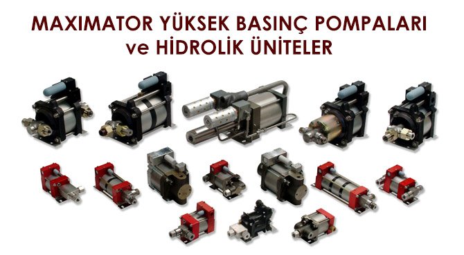 MAXIMATOR YÜKSEK BASINÇ POMPALARI ve HİDROLİK ÜNİTELER