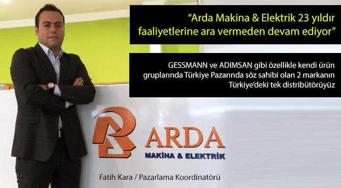 Arda Makina & Elektrik 23 yıldır faaliyetlerine ara vermeden devam ediyor