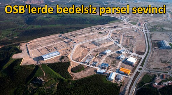 OSB'lerde bedelsiz parsel sevinci