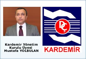 Kardemir Yönetim Kurulu Üyesi Mustafa Yolbulan'dan çarpıcı açıklamalar