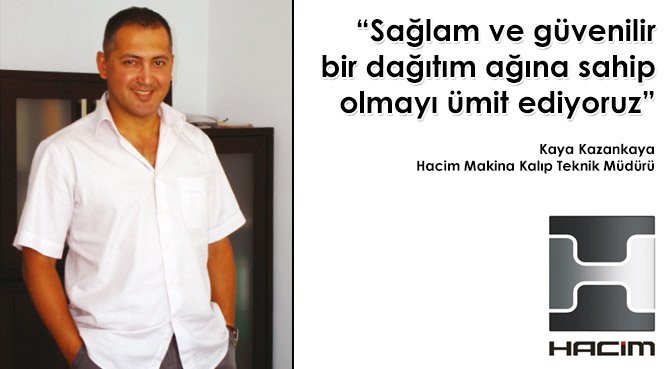 Sağlam ve güvenilir bir dağıtım ağına sahip olmayı ümit ediyoruz