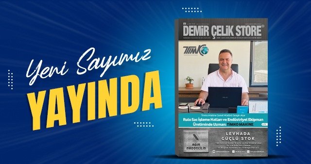Demir Çelik Store Dergisi Yeni sayısı Yayında ..