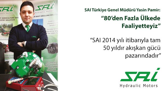 SAI Türkiye Genel Müdürü Yasin Pamir: 80'den Fazla Ülkede Faaliyetteyiz