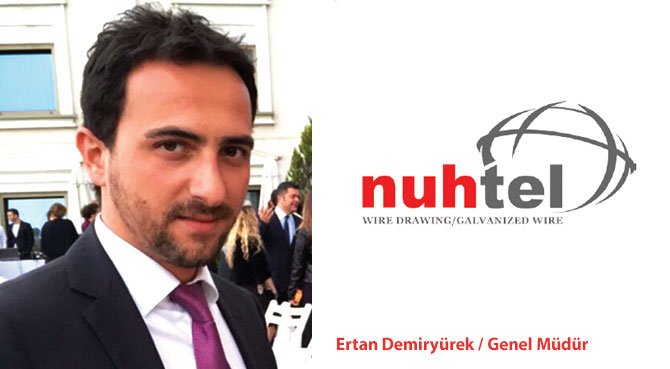 NUHTEL: Sıcak Daldırma Galvanizli Tel Üretiminde Etkin Faaliyet Gösteriyoruz