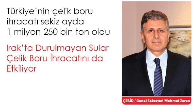 Türkiye'nin çelik boru ihracatı sekiz ayda 1 milyon 250 bin ton oldu