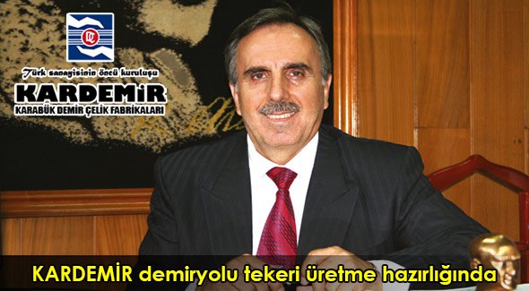 KARDEMİR demiryolu tekeri üretme hazırlığında