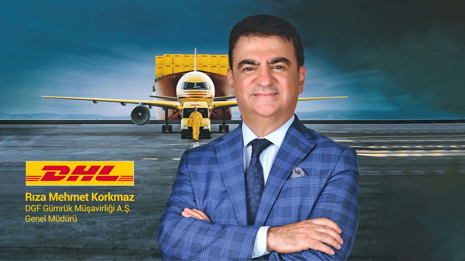   DGF Gümrük Müşavirliği A.Ş. Rıza Mehmet Korkmaz’a Emanet!