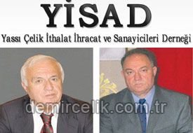 YİSAD - Yassı Çelik İthalat, İhracat ve Sanayicileri Derneği’nde görev değişimi