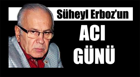 İMES OSB Başkanı Süheyl Erboz'un Acı Günü