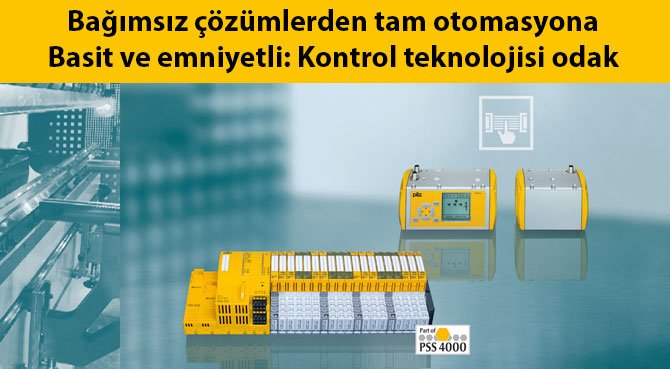 Bağımsız çözümlerden tam otomasyona Basit ve emniyetli: Kontrol teknolojisi odak