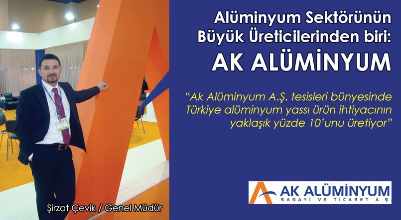 Alüminyum Sektörünün Büyük Üreticilerinden biri: AK ALÜMİNYUM
