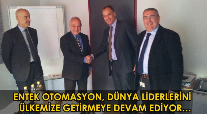 ENTEK OTOMASYON, DÜNYA LİDERLERİNİ ÜLKEMİZE GETİRMEYE DEVAM EDİYOR