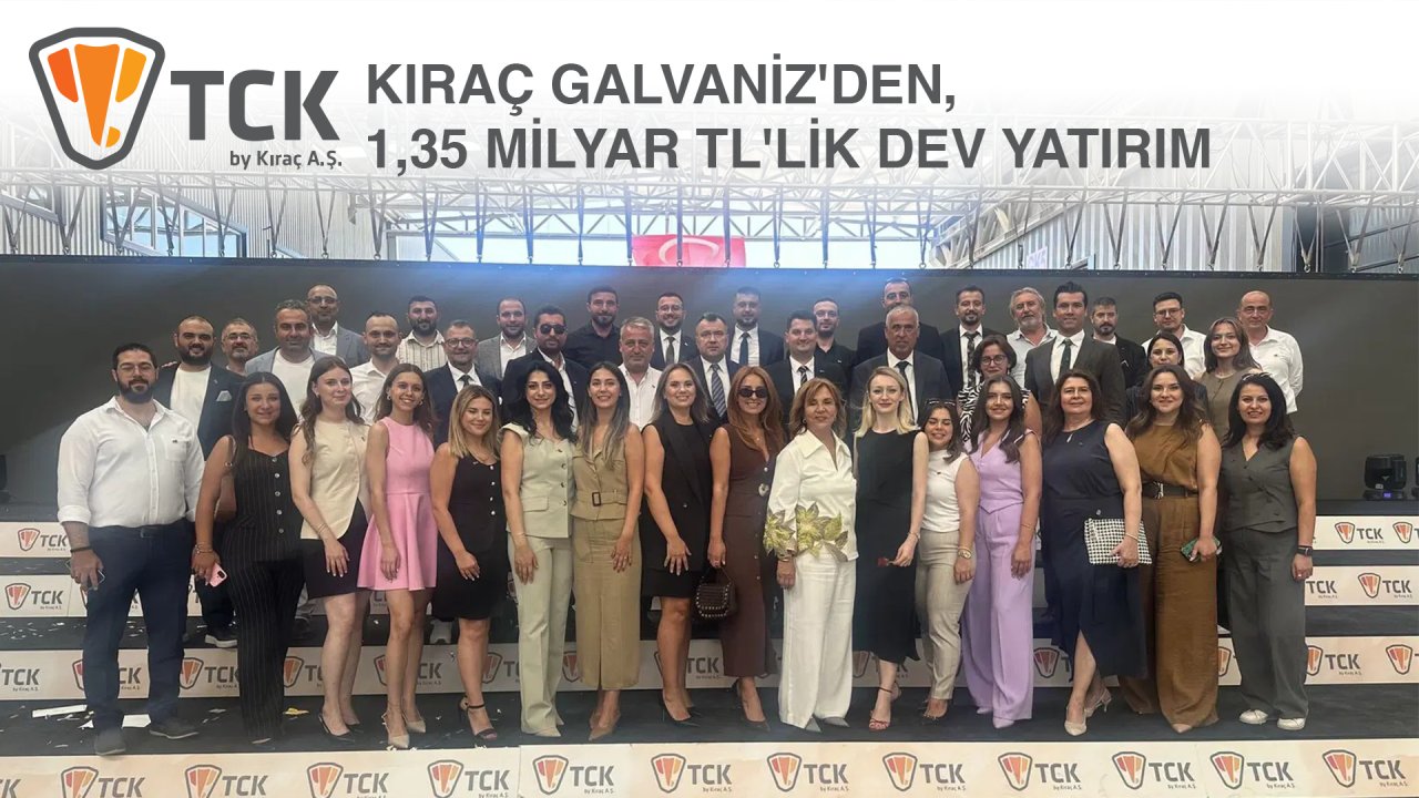 Kıraç Galvaniz Avrupa'nın en büyük entegre tesisini hizmete açtı