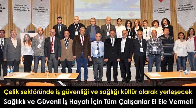 Çelik sektöründe iş güvenliği ve sağlığı kültür olarak yerleşecek