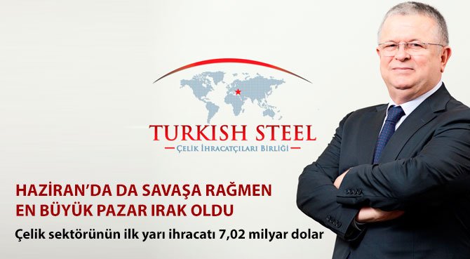 HAZİRAN'DA DA SAVAŞA RAĞMEN EN BÜYÜK PAZAR IRAK OLDU