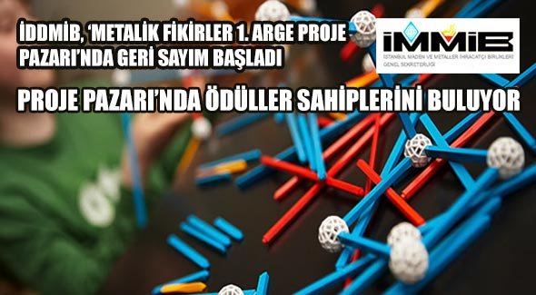 İDDMİB, 'Metalik Fikirler 1. Arge Proje Pazarı'nda geri sayım başladı