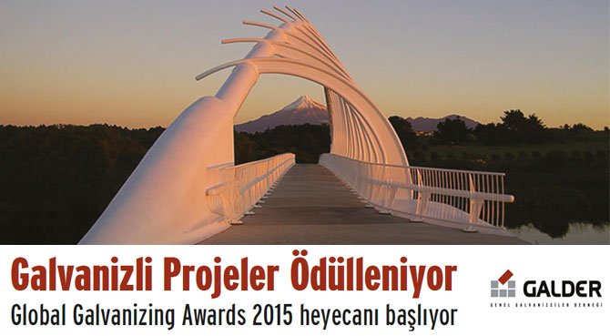 Galvanizli Projeler Ödülleniyor Global Galvanizing Awards 2015 heyecanı başlıyor