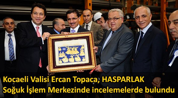 Kocaeli Valisi Ercan Topaca, HASPARLAK Soğuk İşlem Merkezinde incelemelerde bulundu