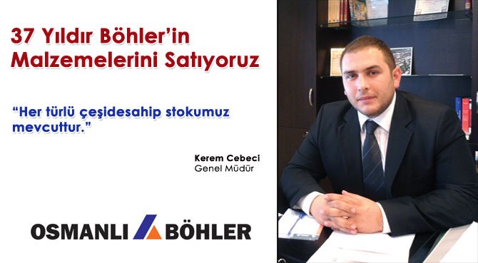 Kerem Cebeci: 37 Yıldır Böhler'in Malzemelerini Satıyoruz