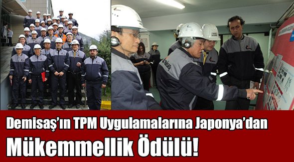 Demisaş'ın TPM Uygulamalarına Japonya'dan Mükemmellik Ödülü