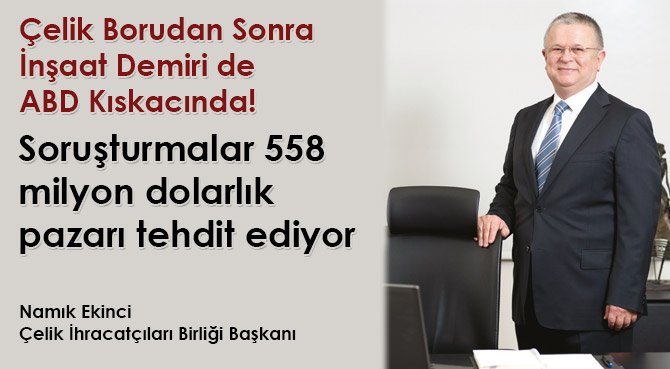 Çelik Borudan Sonra İnşaat Demiri de ABD Kıskacında