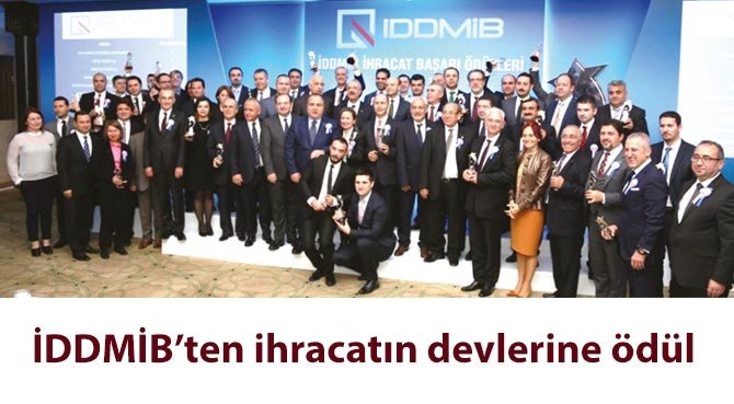 İDDMİB'ten ihracatın devlerine ödül