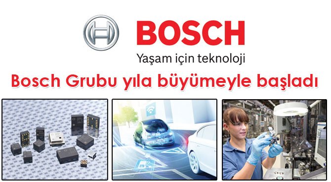 Bosch Grubu yıla büyümeyle başladı