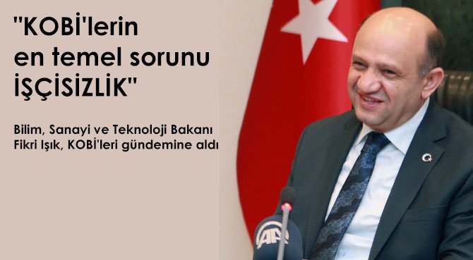 KOBİ'lerin en temel sorunu İŞÇİSİZLİK