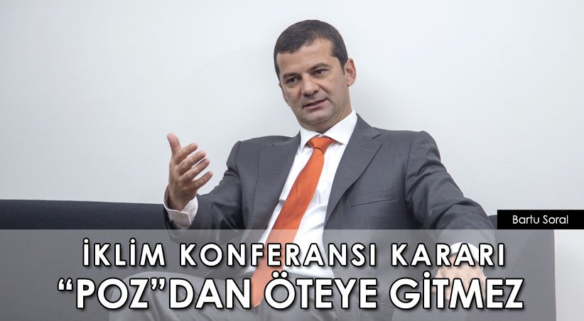 İKLİM KONFERANSI KARARI  "POZ"DAN  ÖTEYE GİTMEZ
