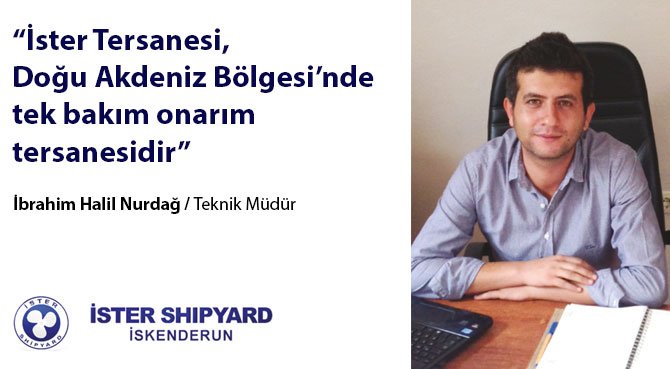 İster Tersanesi, Doğu Akdeniz Bölgesi'nde tek bakım onarım tersanesidir
