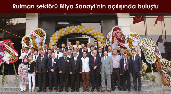 Rulman sektörü Bilya Sanayi'nin açılışında buluştu