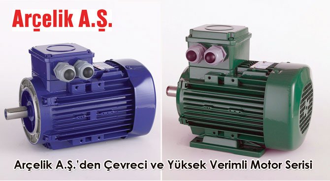 Arçelik A.Ş.'den Çevreci ve Yüksek Verimli Motor Serisi
