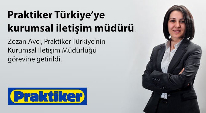 Zozan Avcı, Praktiker Türkiye'nin Kurumsal İletişim Müdürlüğü görevine getirildi