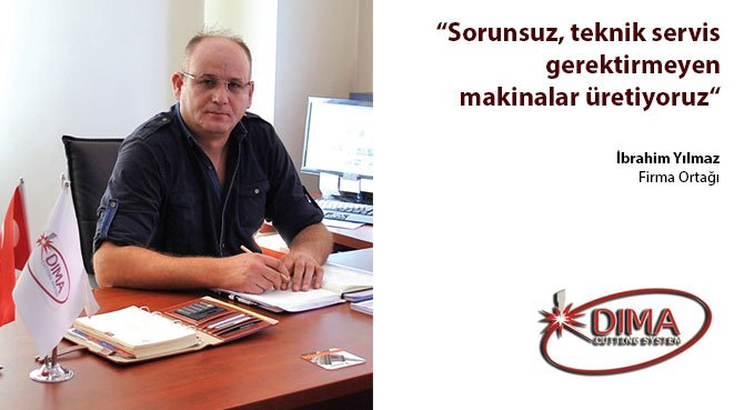 Sorunsuz, teknik servis gerektirmeyen makinalar üretiyoruz