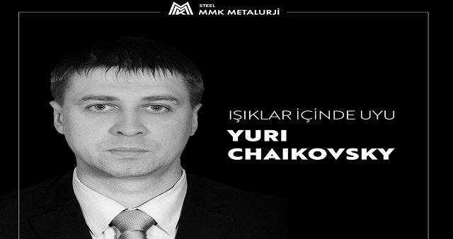 MMK Metalurji Eski Genel Müdürü Yuri Antonovich Chaikovsky vefat etmiştir.