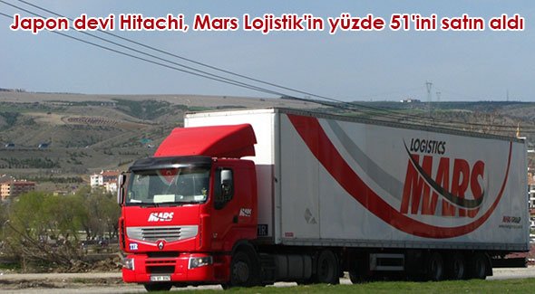 Japon devi Hitachi, Mars Lojistik'in yüzde 51'ini satın aldı