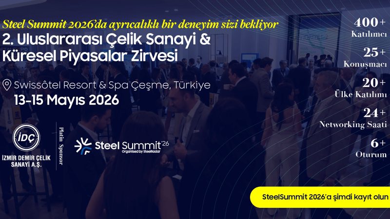 Steel Summit 2026, Küresel Çelik Sektörünü İkinci Kez Çeşme'de Buluşturacak