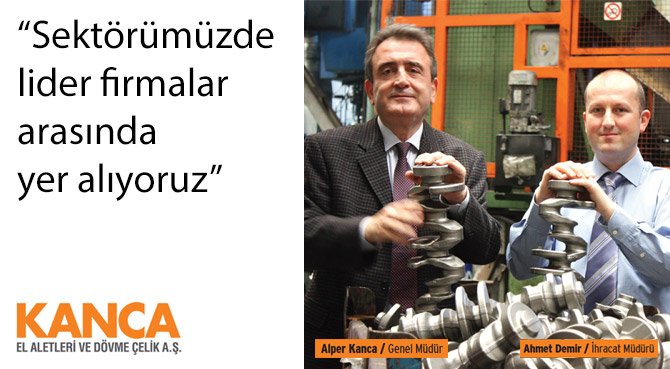 KANCA: Sektörümüzde lider firmalar arasında yer alıyoruz