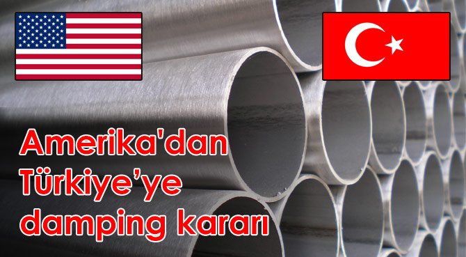 Amerika'dan Türkiye'ye damping kararı