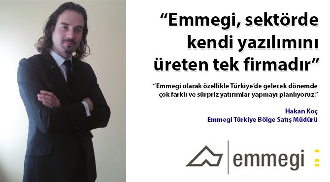 Emmegi, sektörde kendi yazılımını üreten tek firmadır