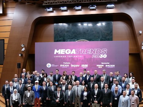 MEGATRENDS2030 RAPORU AÇIKLANDI:  TÜRKİYE, İŞ MAKİNELERİNDE KÜRESEL OYUNCU