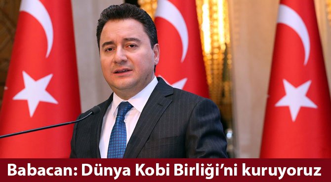 Babacan: Dünya Kobi Birliği'ni kuruyoruz