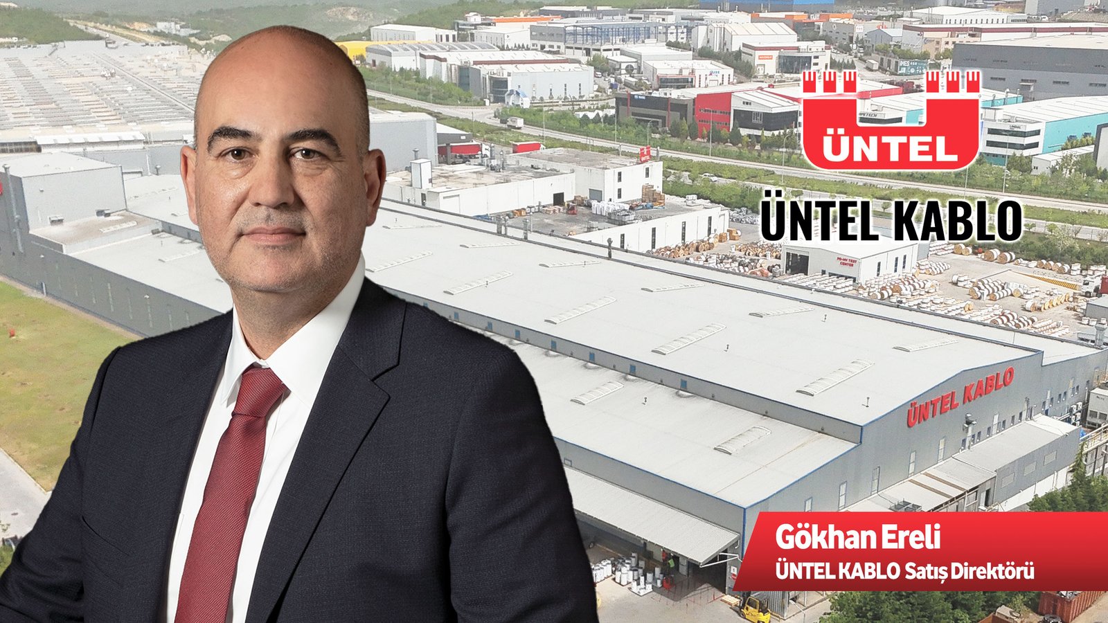 ÜNTEL KABLO’DA STRATEJİK ÜST DÜZEY ATAMA!
